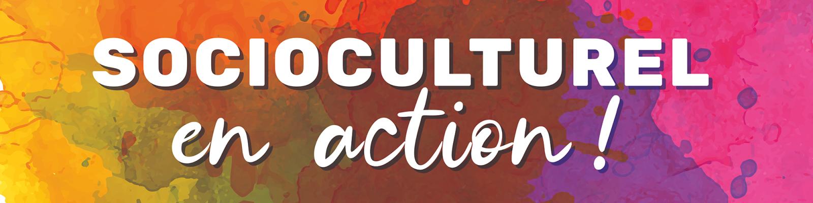 Socioculturel en action - Agrandir l'image