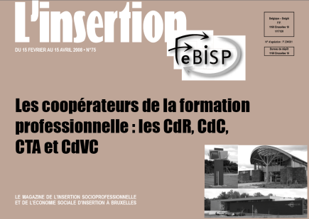 L'insertion 75Les coopérateurs de la formation professionnelle: les Centres de référence professionnelle, les Centres de Technologies Avancées et les Centres de compétences - Agrandir l'image